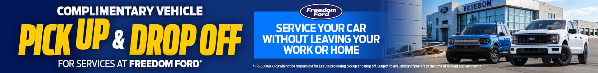 Complimentary pickup and drop off at Freedom Ford